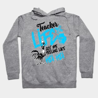 'Teacher Got Me Feelin Like' Charming Teacher Quote Gift Hoodie